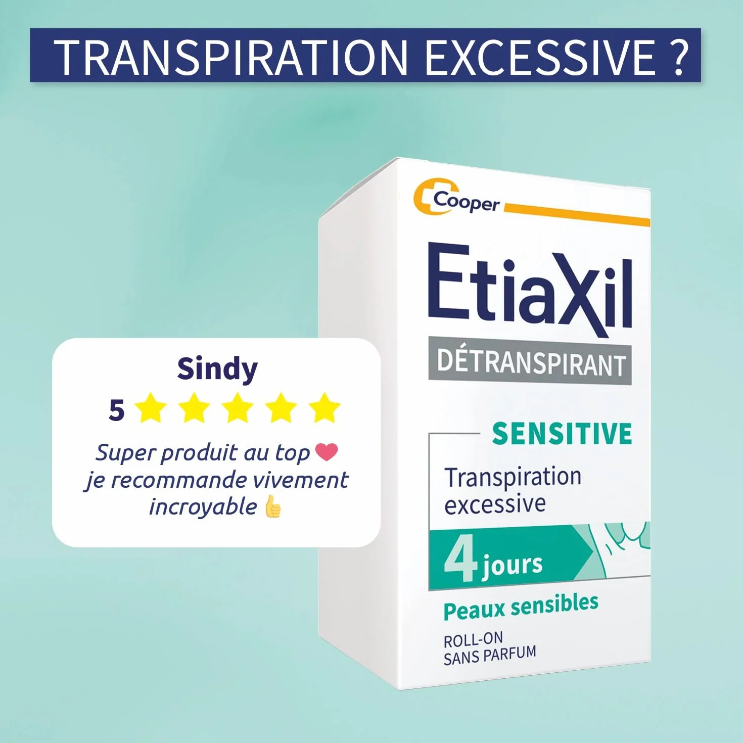 ETIAXIL Déodorant Détranspirant Traitement Transpiration Excessive Aisselles Peaux Sensibles Efficacité 4 jours 15 ml