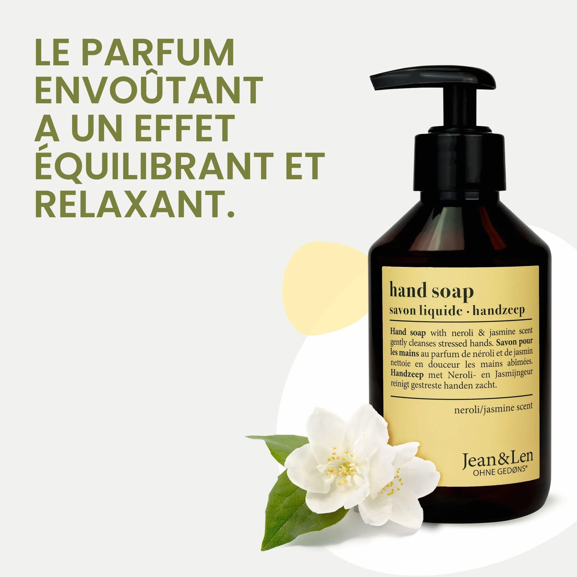 Jean & Len Savon mains Néroli & Jasmin, 250 ml, sans parabènes, végane