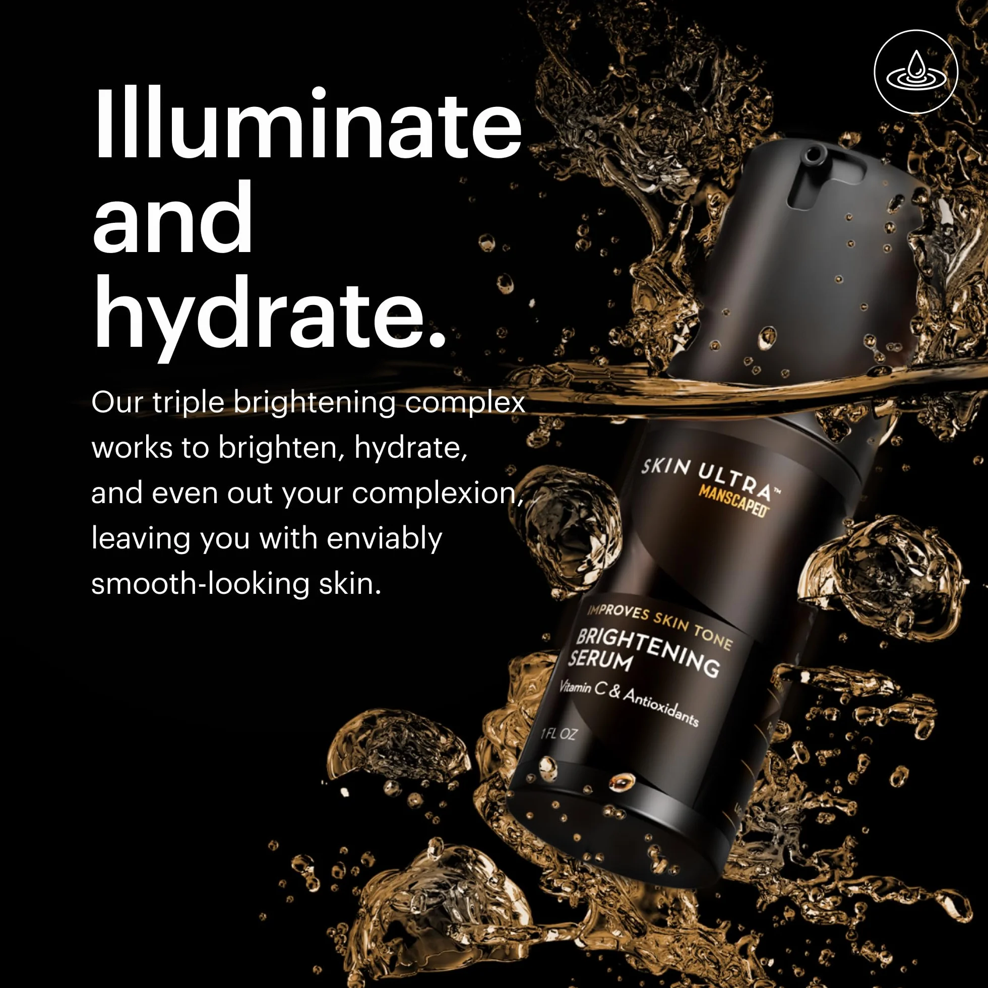 MANSCAPED® Skin Ultra™ Sérum Éclat Visage - Sérum à la Vitamine C pour Homme, Formulé pour Unifier le Teint et Atténuer l'Apparence des Rides, Enrichi en Racine de Réglisse et Niacinamide, 30 ml